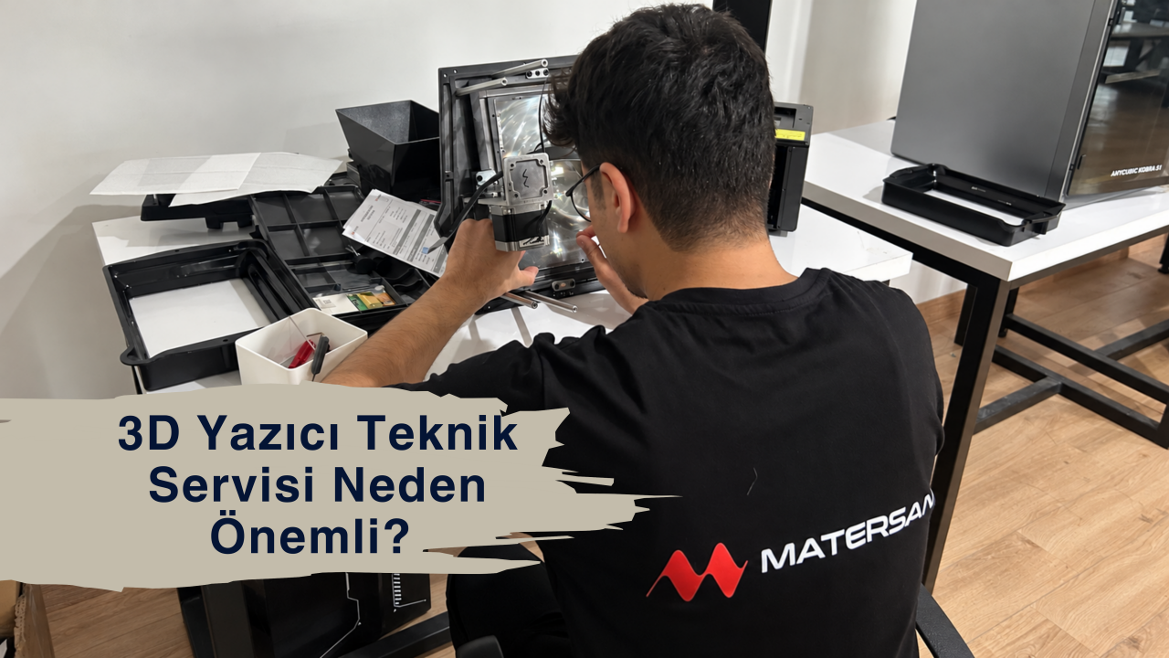 3D Yazıcı Teknik Servisi Neden Önemli? 3D Yazıcı Bakımı ve Teknik Destek Rehberi
