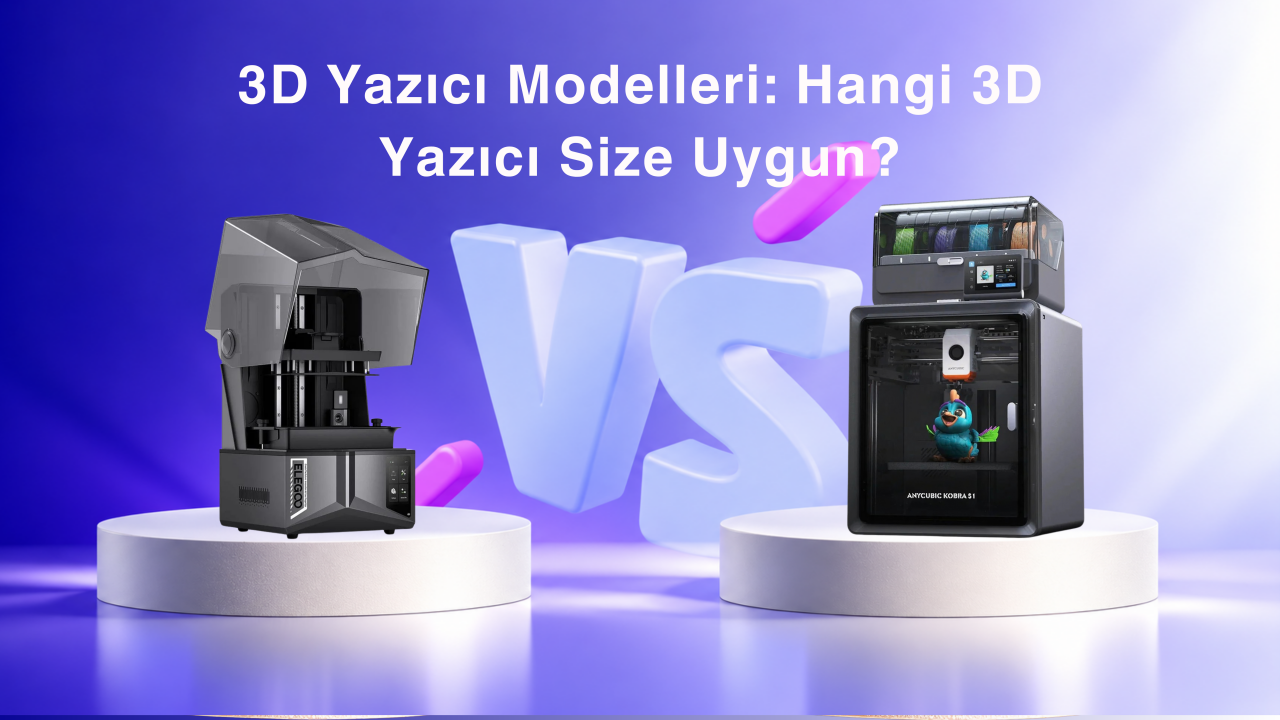 3D Yazıcı Modelleri: Hangi 3D Yazıcı Size Uygun?